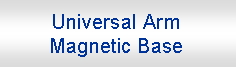 r: Universal Arm Magnetic Base