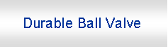 r: Durable Ball Valve