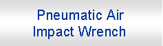 r: Pneumatic Air Impact Wrench